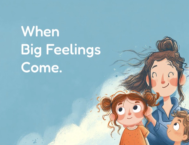 When Big Feelings Come, a mother with two children